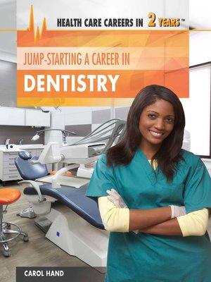 cover image of Jump-Starting a Career in Dentistry